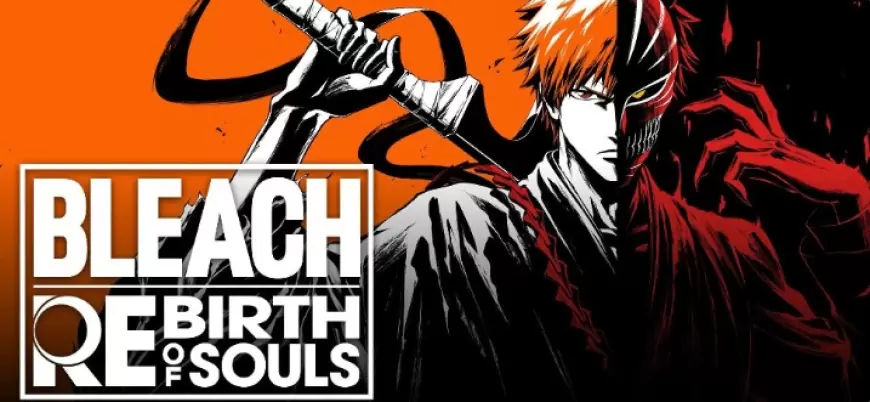 Bleach Rebirth of Souls Announced: Here's the First Trailer